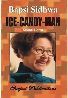 Ice-Candy-Man: Bapsi Sidhwa