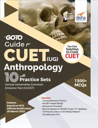 Go To Guide for CUET (UG) Anthropology with 10 Practice Sets; CUCET - Central Universities Common Entrance Test