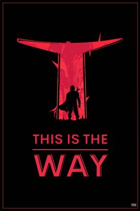 The Mandalorian This Is The Way Poster 12 x 18 inch 300 GSM Paper Print