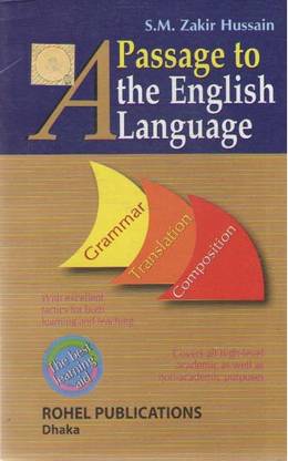 A Passage To The English Language (Grammar, Translation, Composition) By S.m. Zakir Hussain