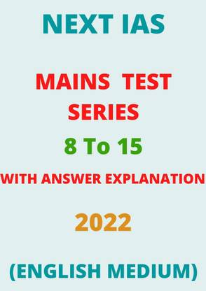 Next IAS MAINS Test Series (8 To 15) With Solution- (2022) English Medium (Paperback, NEXT IAS)200