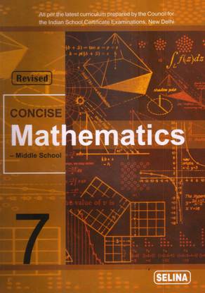 ICSE Concise Mathematics - Middle School - Class 7 (Revised)
