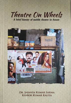 Theatre On Wheels (A brief of mobile theatre in Assam)