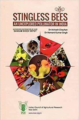 STINGLESS BEES - AN UNEXPLORED POLLINATOR IN INDIA