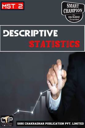 IGNOU MST 2 Solved Guess Papers Descriptive Statistics For Exam Preparations (Latest Syllabus) IGNOU PGDAST IGNOU Post Graduate Diploma In Applied Statistics