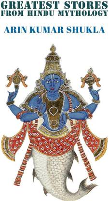 Greatest Stories from Hindu Mythology