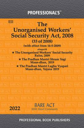 Unorganised Workers� Social Security Act, 2008 Alongwith Rules