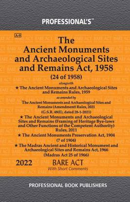 Ancient Monuments And Archaeological Sites And Remains Act, 1958 Alongwith Ancient Monuments And Archaeological Sites And Remains Rules, 1959