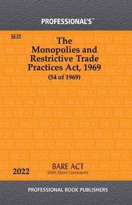 Monopolies And Restrictive Trade Practices Act, 1969 With Short Comments