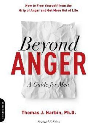 Beyond Anger: A Guide for Men (Revised)