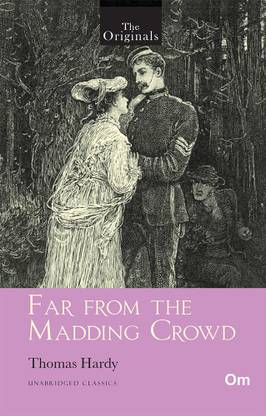 The Originals Far from the Madding Crowd - Unabridged Classics