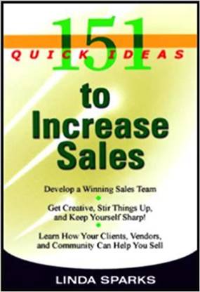 151 Quick Ideas to Increase Sales