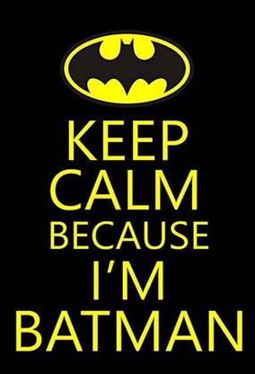 Poster Keep Calm And Call Batman Large Poster (36 X 24 Inch, Multicolour) Fine Art Print