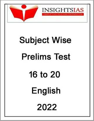 Insight IAS Test 16 To 20 Subject Wise In English For Prelims Mains 2022