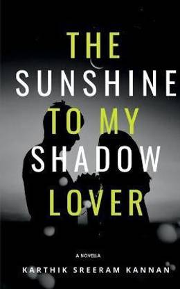The Sunshine to my Shadow Lover