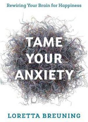 Tame Your Anxiety