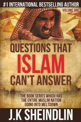 Questions that Islam can't answer - Volume one
