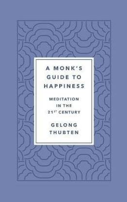A Monk's Guide to Happiness