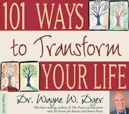 101 Ways to Transform Your Life