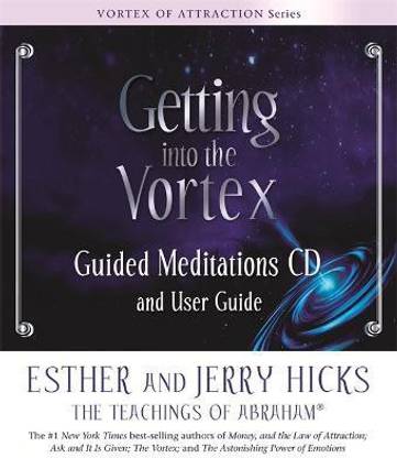 Getting into the Vortex Guided Meditations