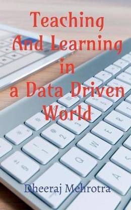 Teaching And Learning In A Data Driven World