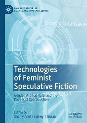 Technologies of Feminist Speculative Fiction