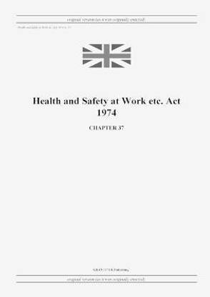 Health and Safety at Work etc. Act 1974 (c. 37)