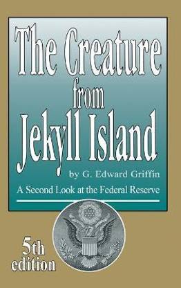 The Creature from Jekyll Island