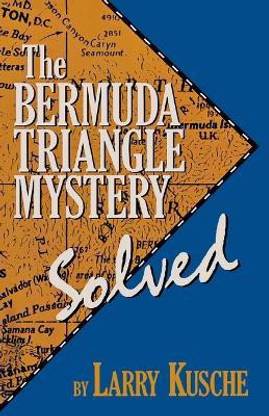 The Bermuda Triangle Mystery - Solved