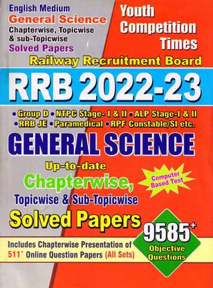 RRB 2022-23 GENERAL SCIENCE Chapterwise, Topicwise And Sub-Topicwise Solved Papers [English Medium]