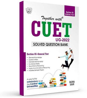 Rachna Sagar Together With CUET General Test (Section III) Entrance Books 2022 Solved Question Bank With Sample Paper Central University Based Pattern