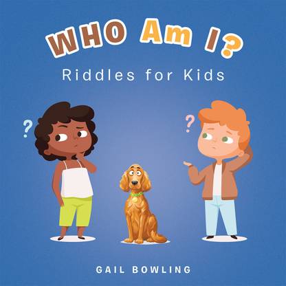 WHO AM I? RIDDLES FOR KIDS