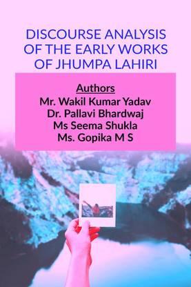 DISCOURSE ANALYSIS OF THE EARLY WORKS OF JHUMPA LAHIRI