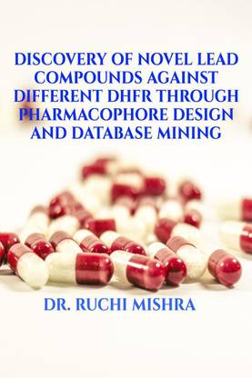 Discovery of Novel Lead Compounds Against Different DHFR through Pharmacophore Design, Database Mining