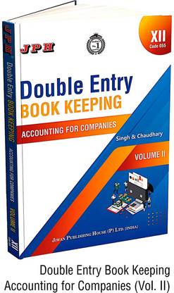 JPH Class 12 Double Entry Book Keeping Vol 2 (Accounting For Companies Based On CBSE Syllabus