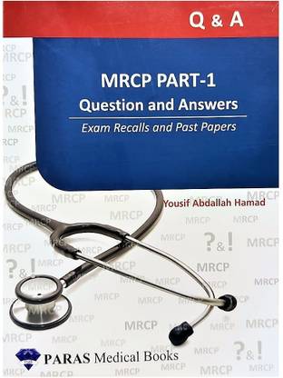 M.R.C.P PART 1 - QUESTION AND ANSWERS -EXAM RECALLS AND PAST PAPERS -Dr. YOUSIF ABDALLAH HAMAD