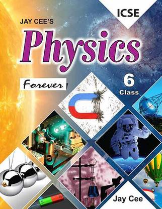 Physics Forever Class 6 ICSE