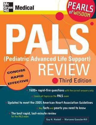 Pals (Pediatric Advanced Life Support) Review: Pearls of Wisdom, Third Edition