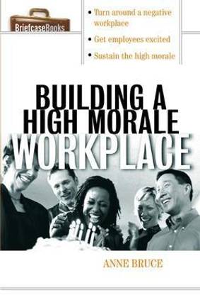 Building a High Morale Workplace