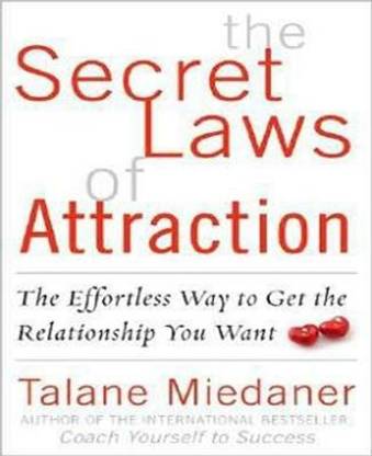 The Secret Laws of Attraction  - The Effortless Way to Get the Relationship You Want