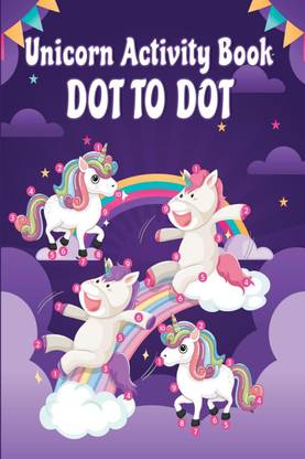 Unicorn Activity Book Dot To Dot