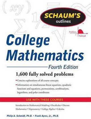 Schaum's Outline of College Mathematics, Fourth Edition