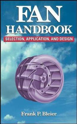 Fan Handbook: Selection, Application, and Design