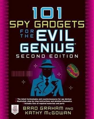 101 Spy Gadgets for the Evil Genius 2/E
