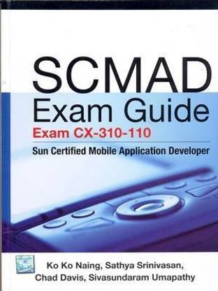 SCMAD Exam Guide  - Sun Certified Mobile Application Developer 1st Edition