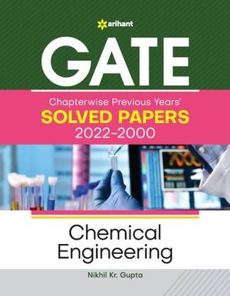 Gate Chapterwise Previous Years Solved Papers (2022-2000) Chemical Engineering