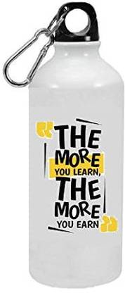 Abhirocks The More U Learn The More U Earn Quote Printed Aluminium Water Bottle 600 ml Water Bottle