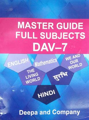 Master Class 7 DAV Full Subjects Guide (Englsh Hindi Surbhi Maths The Living World We And Our World Based On DAV Syllabus