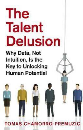 The Talent Delusion