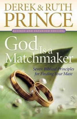God Is a Matchmaker - Seven Biblical Principles for Finding Your Mate